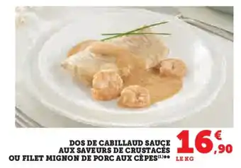 Super U DOS DE CABILLAUD SAUCE AUX SAVEURS DE CRUSTACÉS offre