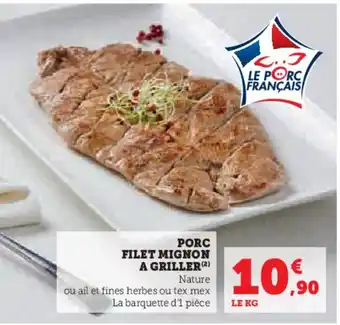 Super U PORC FILET MIGNON A GRILLER (2) offre