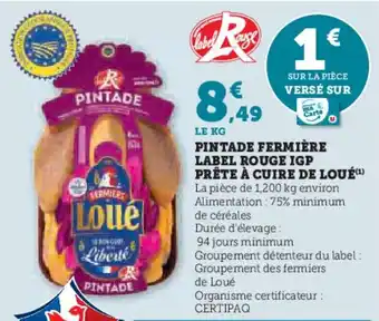 Super U PINTADE FERMIÈRE LABEL ROUGE IGP PRÊTE À CUIRE DE LOUÉ(¹) offre