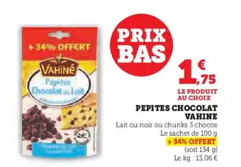 Super U PEPITES CHOCOLAT VAHINE offre