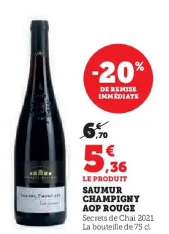 Super U SAUMUR CHAMPIGNY AOP ROUGE Secrets de Chai 2021 La bouteille de 75 cl offre