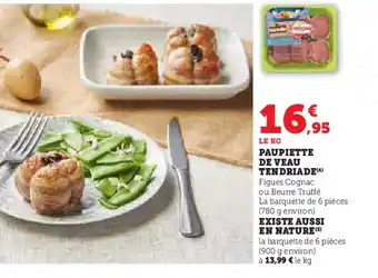 Hyper U DE VEAU TENDRIADE(4) PAUPIETTE offre