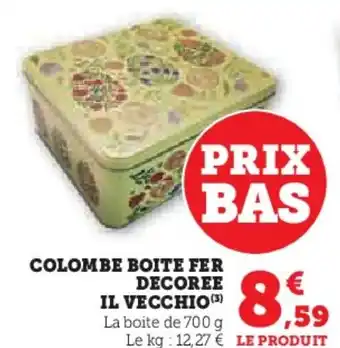 Hyper U COLOMBE BOITE FER DECOREE IL VECCHIO (3) offre