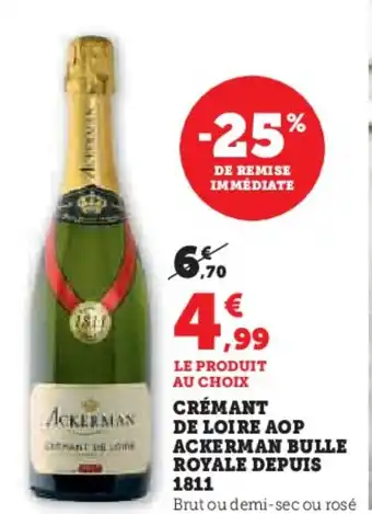 Hyper U CRÉMANT DE LOIRE AOP ACKERMAN BULLE ROYALE DEPUIS 1811 offre