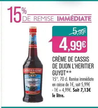 Match L’HERITIER GUYOT CRÈME DE CASSIS DE DIJON offre