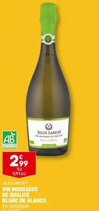 ALDI JULES LAROSE VIN MOUSSEUX DE QUALITÉ BLANC DE BLANCS offre