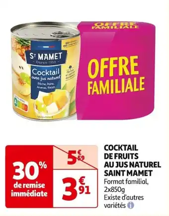 Auchan Supermarché COCKTAIL DE FRUITS AU JUS NATUREL SAINT MAMET offre