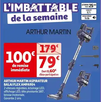 Auchan Supermarché ARTHUR MARTIN ASPIRATEUR BALAI FLEX AMPA954 offre