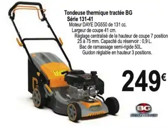 Tridôme Tondeuse thermique tractée BG Série 131-41 offre