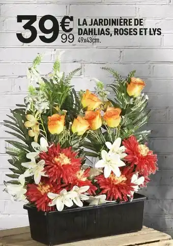 Centrakor La jardinière de dahlias, roses et lys offre