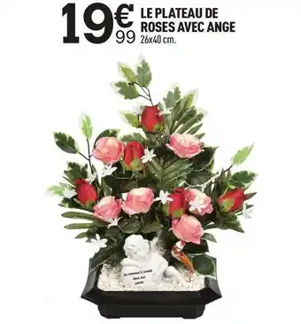Centrakor Le plateau de roses avec ange offre