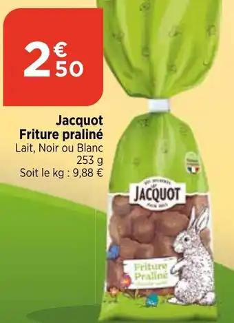 Bi1 Jacquot Friture praliné Lait, Noir ou Blanc offre