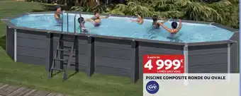 Bricomarché PISCINE COMPOSITE RONDE OU OVALE offre