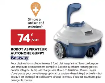 Bricomarché ROBOT ASPIRATEUR AUTONOME GUPPY offre