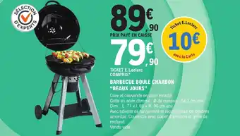 E.Leclerc Brico BARBECUE BOULE CHARBON "BEAUX JOURS" offre