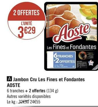 Géant Casino Aoste jambon cru les fines et fondantes offre