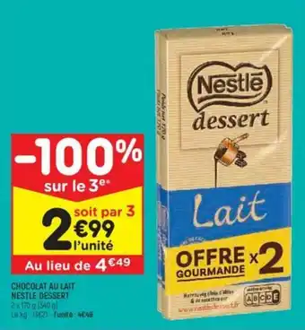 Leader Price CHOCOLAT AU LAIT NESTLE DESSERT offre