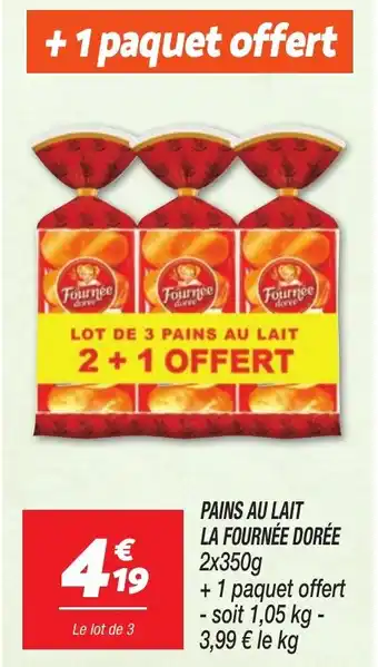 Netto PAINS AU LAIT LA FOURNÉE DORÉE 2x350g offre