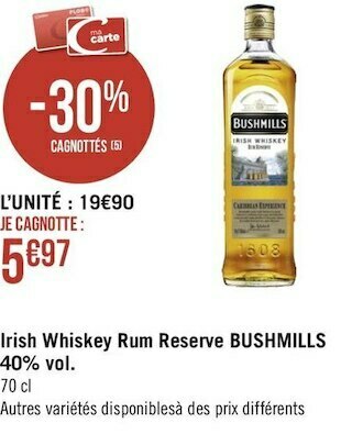 Géant Casino Bushmills irish whiskey rum reserve 40% vol. offre