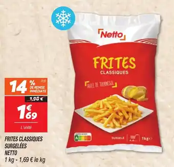 Netto FRITES CLASSIQUES SURGELÉES NETTO offre