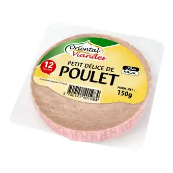 Carrefour Market ORIENTAL VIANDES Petit Délice de poulet Original Halal offre