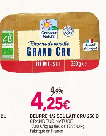 naturéO GRANDEUR NATURE BEURRE 1/2 SEL LAIT CRU offre