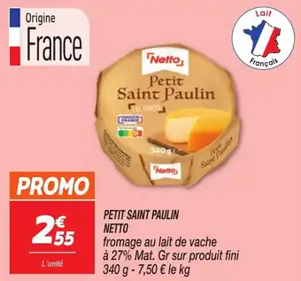 Netto PETIT SAINT PAULIN NETTO offre