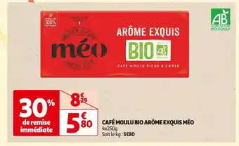 Auchan Supermarché MÉO CAFÉ MOULU BIO ARÔME EXQUIS offre