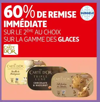 Auchan Supermarché CARTE D'ÔR 60% DE REMISE IMMÉDIATE SUR LE 2ÈME AU CHOIX SUR LA GAMME DES GLACES CARTE D'ÔR offre