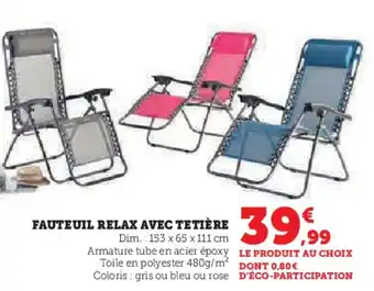 Hyper U FAUTEUIL RELAX AVEC TETIÈRE offre