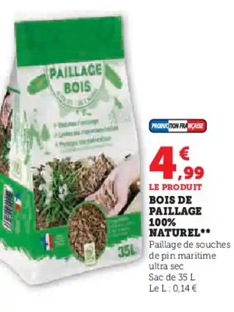 Hyper U BOIS DE PAILLAGE NATUREL** offre