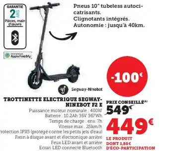 Hyper U TROTTINETTE ELECTRIQUE SEGWAY- NINEBOT F2 E offre