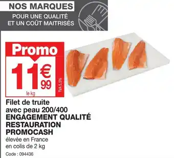 Promocash Filet de truite avec peau 200/400 ENGAGEMENT QUALITÉ RESTAURATION PROMOCASH offre