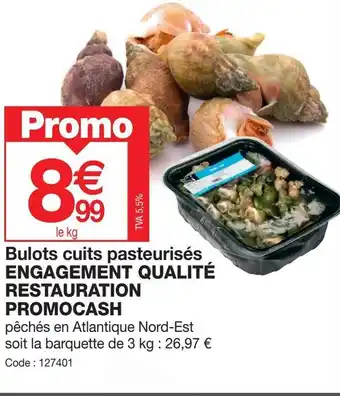 Promocash Bulots cuits pasteurisés ENGAGEMENT QUALITÉ RESTAURATION PROMOCASH offre