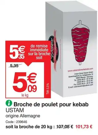 Promocash › Broche de poulet pour kebab USTAM offre