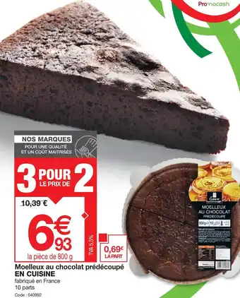 Promocash Moelleux au chocolat prédécoupé EN CUISINE offre