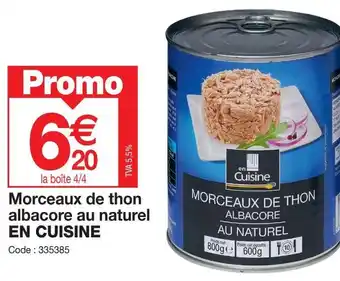 Promocash Morceaux de thon albacore au naturel EN CUISINE offre