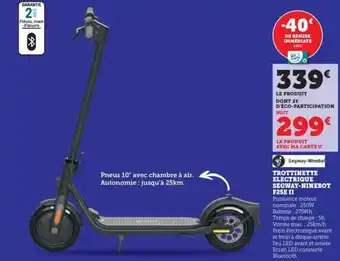 Super U TROTTINETTE ELECTRIQUE SEGWAY-NINEBOT F25E II offre