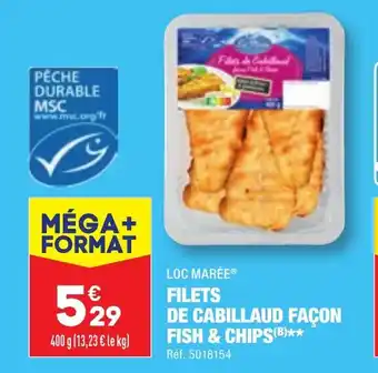 ALDI LOC MARÉE® FILETS DE CABILLAUD FAÇON FISH & CHIPS(B)** offre