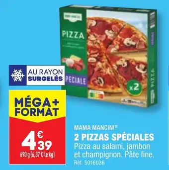 ALDI MAMA MANCINI 2 PIZZAS SPÉCIALES offre