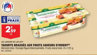 ALDI LES JARDINS DE LAYLAHⓇ YAOURTS BRASSÉS AUX FRUITS SAVEURS D'ORIENT(B) offre