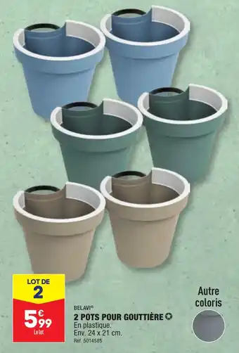 ALDI BELAVIⓇ 2 POTS POUR GOUTTIÈRE ✪ offre