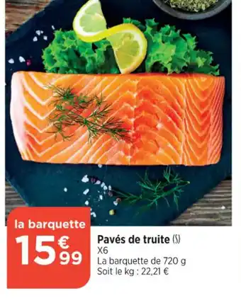 Bi1 Pavés de truite (S) offre