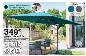 Centrakor LE PARASOL DÉPORTÉ ÉLÉA offre