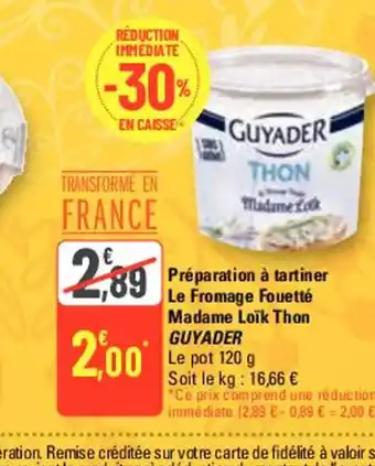 G20 Préparation à tartiner Le Fromage Fouetté Madame Loik Thon GUYADER offre