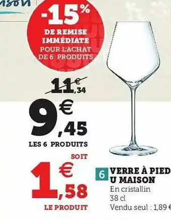 Hyper U Verre à Pied U Maison offre