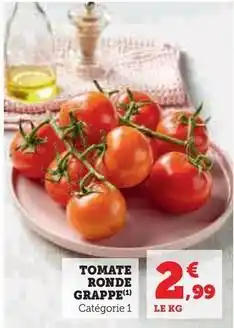 Super U Tomate ronde grappe offre