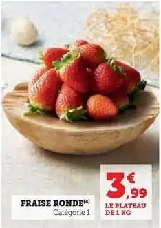 Super U Fraise ronde offre