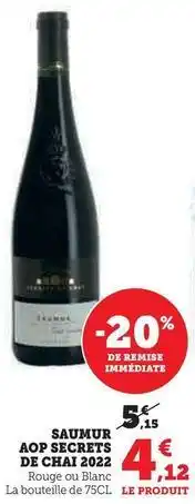 Super U Secrets de chai - saumur aop 2022 offre