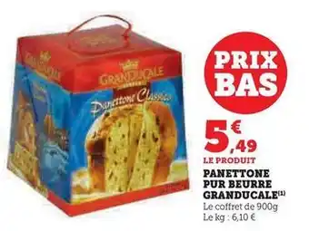 Super U Granducale - panettone pur beurre offre